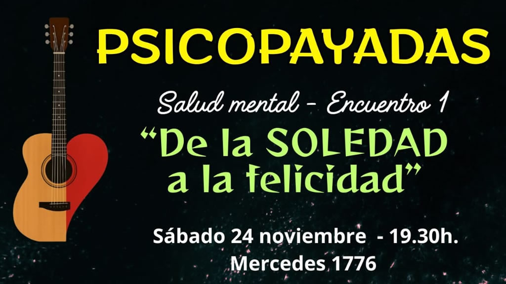PSICOPAYADAS – De la soledad a la felicidad