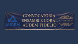 CONVOCATORIA PARA INTEGRAR EL ENSAMBLE CORAL AUDEM-FIDELIO